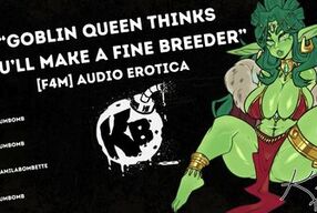 [F4M] "Feral Goblin Queen Thinks You'll Make A Fine Breeder" [Monster Girl] [FDom] [Breeding]